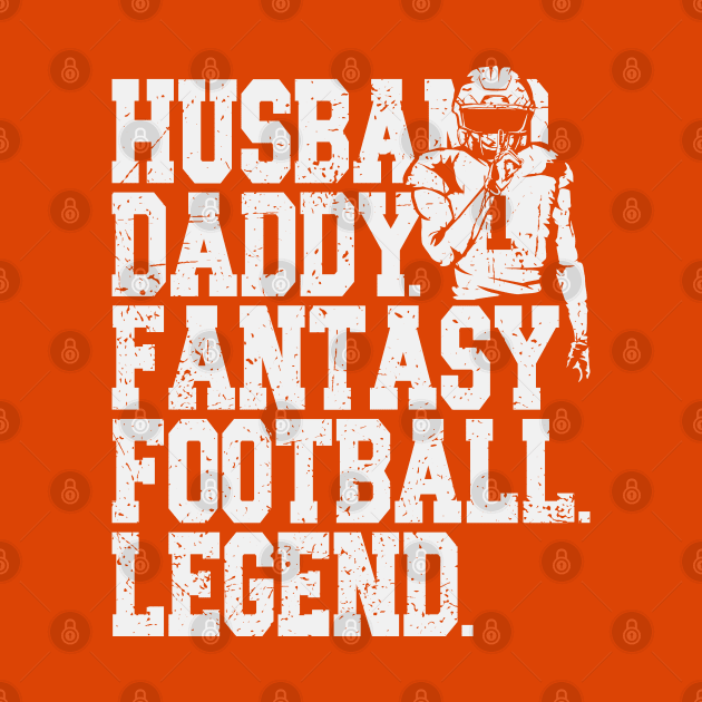 Fantasy Football Husband Daddy Legend by Etopix