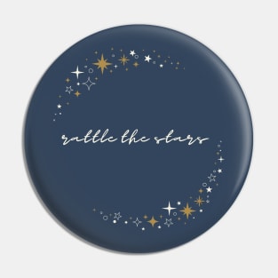 You're Gonna Rattle The Stars Pin