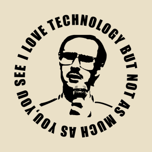 Napoleon Dynamite- Kipp- I love technology T-Shirt