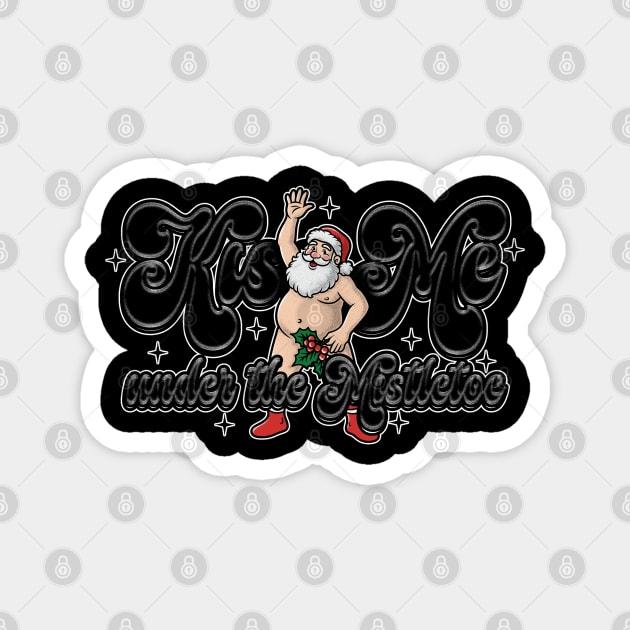Kiss Santa Magnet by Wrongteeshirt