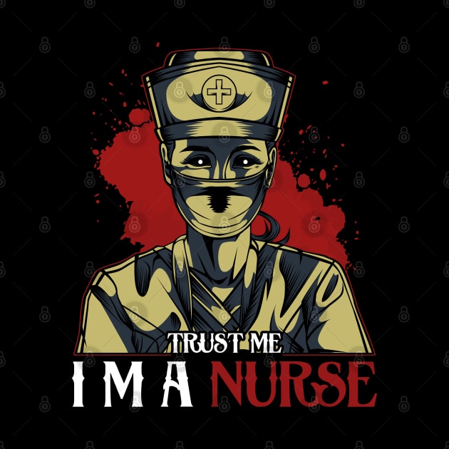 Nursing- Trust Me I'm A Nurse Horror Halloween Nurses by Lumio Gifts