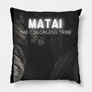 THE COLORLESS TRIBE Pillow