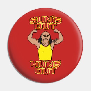 Sun's Out Huns Out Pin