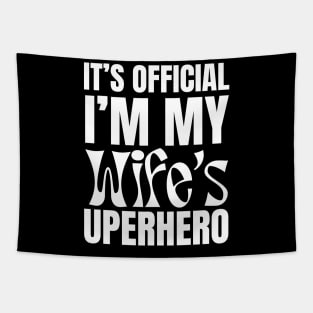 It’s Official I’m My Wife’s Superhero Tapestry