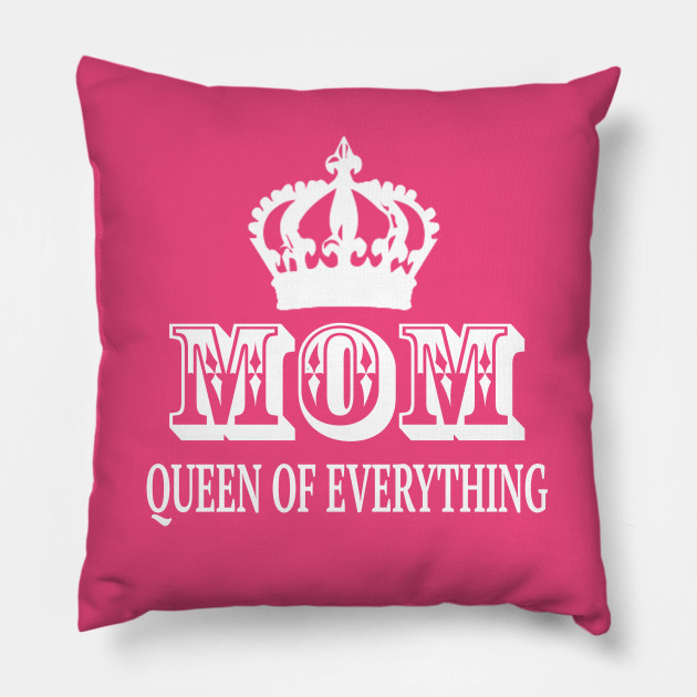 queen of everything pillow