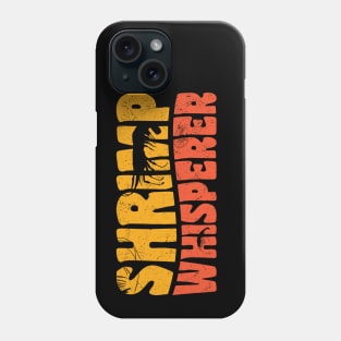 Shrimp Whisperer - foodie puns Phone Case