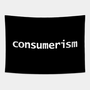 Consumerism Typography White Text Tapestry