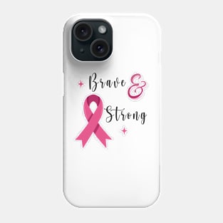 Brave and Strong Phone Case