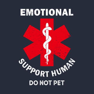 Emotional Support Human T-Shirt