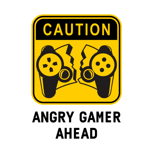 CAUTION! Angry gamer ahead by damcro