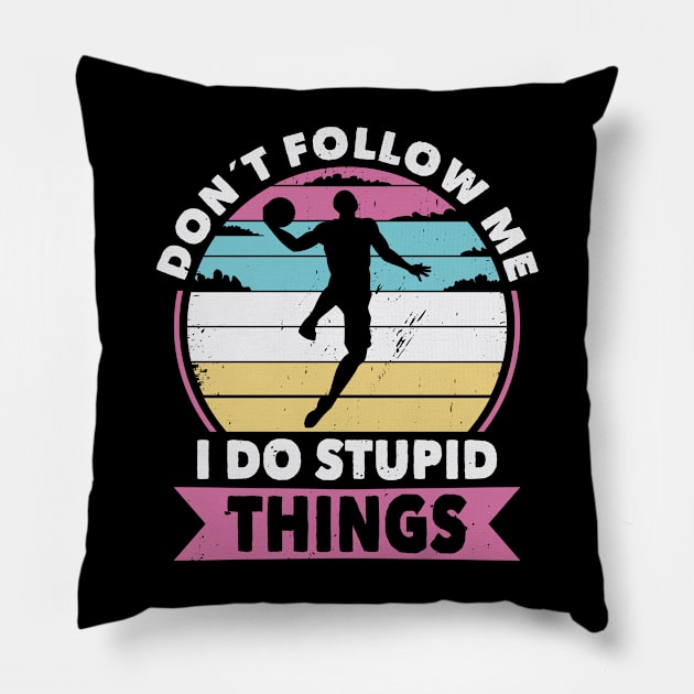 Don´t follow me Basketball Pillow by POS