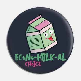 Econo-Milk-Al choice Pin