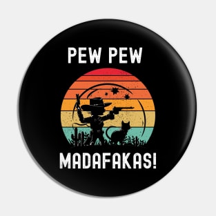 Pew Pew Madafakas Pin