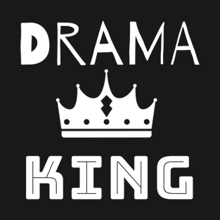 Drama King T-Shirt