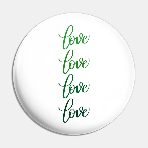 Love in Modern Calligraphy in Green Pin by Kelly Gigi