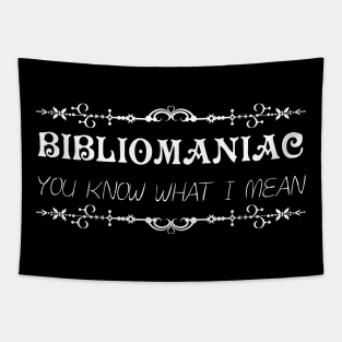 Bibliomaniac - You know what I mean Tapestry