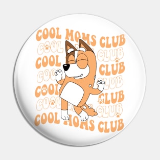 Cool Moms Club Bluey Pin