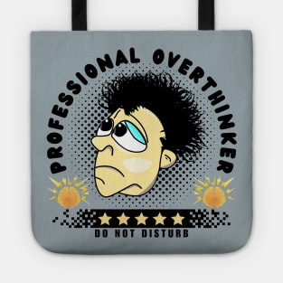 Professional Overthinker Do Not Disturb - Confused Funny Face Cartoon Emoji with Funny Saying Tote