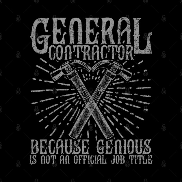 General Contractor, Genius by DanDesigns