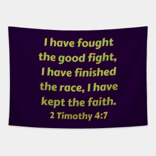 Bible Verse 2 Timothy 4:7 Tapestry