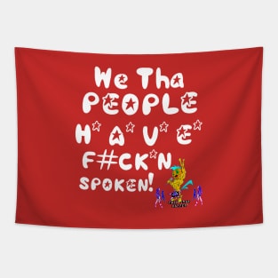 We Tha People HAVE F#CK*N Spoken, v. White Text Superstar Tapestry