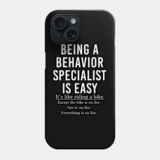 Funny Behavior Specialist Gift Being A Behavior Specialist Is Easy Phone Case