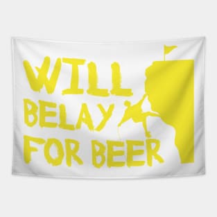 Will Belay For Beer Funny Rock Climbing Tapestry