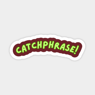 Catchphrase! Magnet