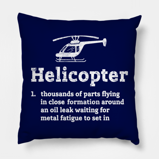 Funny Helicopter Pilot Definition Distressed Gift Idea - Helicopter Definition - Pillow | TeePublic Funny Helicopter Pilot Definition Distressed Gift Idea - Helicopter Definition - Pillow | TeePublic