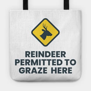 Reindeer Permitted to Graze Here! Grey Tote