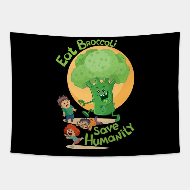 Eat Broccoli Save Humanity Design for Vegetarians Tapestry by Kopirin