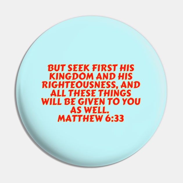 Bible Verse Matthew 6:33 Pin by Prayingwarrior