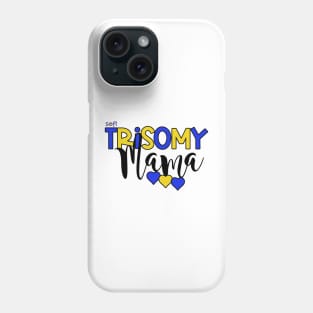 Trisomy 21 Mama Phone Case