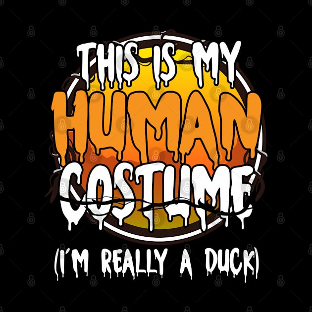 This Is My Human Costume I'm Really A Duck Funny Lazy Halloween Costume Last Minute Halloween Costume Halloween 2021 Gift by dianoo