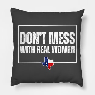 Don't mess with real women Pillow