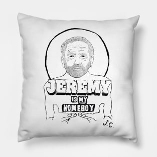 Jeremy is My Homeboy Pillow