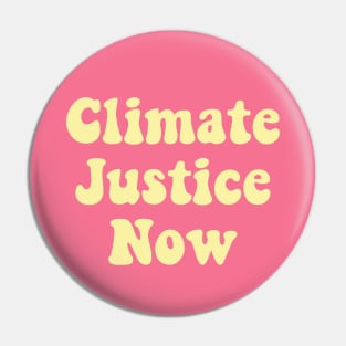 Climate Justice Now Pin