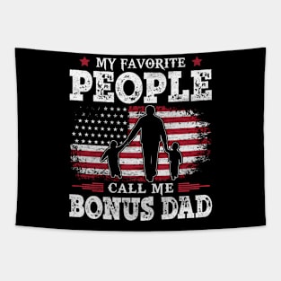 My Favorite People Call Me Bonus Dad US Flag Funny Dad Gifts Fathers Day Tapestry