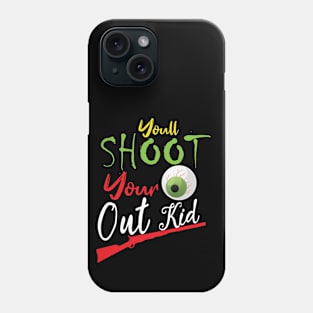 christmas funny quote : You'll Shoot Your Eye Out Christmas Phone Case