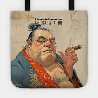 Puff Sumo Smoking a Cigar: "I Smoke Cigars in Moderation; One Cigar at a Time" on a light background Tote