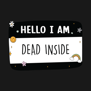 Hello I Am Dead Inside Sticker Kindle Lover Book Lover Sticker Bookish Vinyl Laptop Decal Booktok Gift Journal Stickers Reading Present Smut Library Spicy Reader T-Shirt