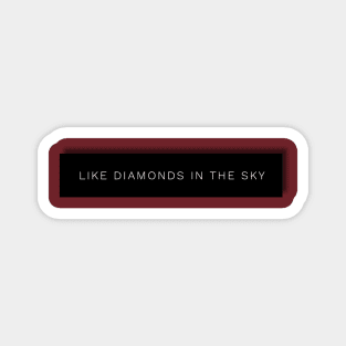 Diamonds in the sky Magnet