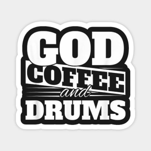 God, Coffee And Drums Magnet