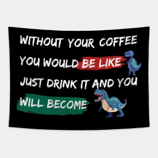 T-Rex Coffee Lover Tapestry