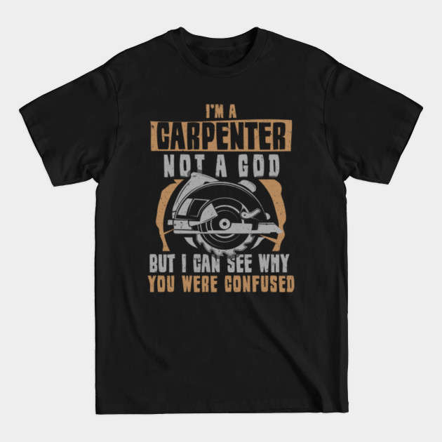 Discover Funny Carpenter Woodworker Shirt | Carpentry Gifts For Men - Carpenter - T-Shirt