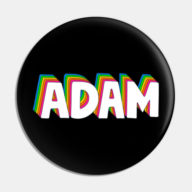 Hello My Name Is Adam Rainbow Name Tag Adam Pin Teepublic