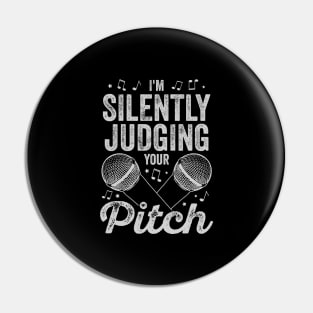 I'm Silently Judging Your Pitch Vocal Coach Gift Pin