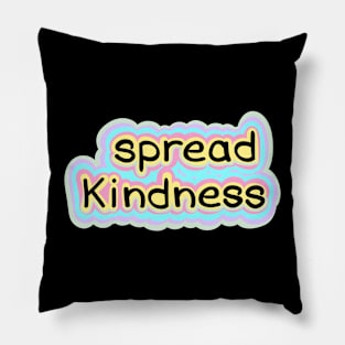 Spread Kindness Pillow