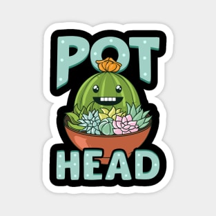 Cute & Funny Pot Head Plant Obsessed Gardening Pun Magnet