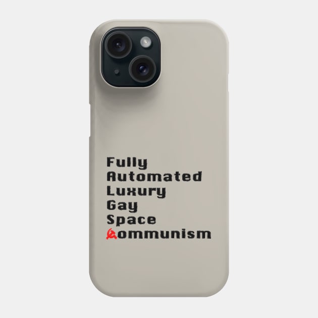 Fully Automated Luxury Gay Space Communism Phone Case by Gregorous Design